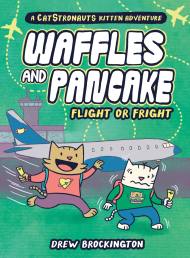 Waffles and Pancake: Flight or Fright (A Graphic Novel)