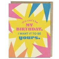 Want It to be Yours Birthday Card